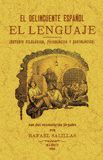EL DELICUENTE ESPAÑOL. EL LENGUAJE, de SALILLAS, RAFAEL | portada del libro