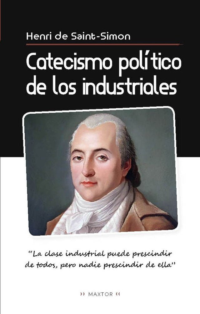 CATECISMO POLITICO DE LOS INDUSTRIALES, de SAINT-SIMON, HENRI DE | portada del libro