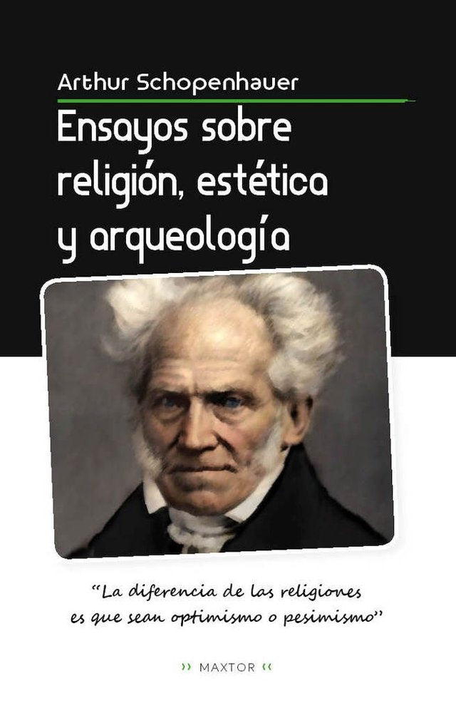 ENSAYOS SOBRE RELIGION ESTETICA Y ARQUEOLOGIA, de SCHOPENHAUER, ARTHUR | portada del libro