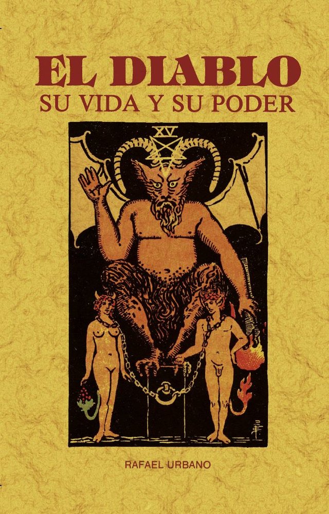 EL DIABLO. SU VIDA Y SU PODER (TODA SU HISTORIA Y VICISITUDES), de URBANO GARCIA, RAFAEL | portada del libro