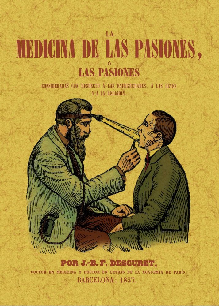 LA MEDICINA DE LAS PASIONES, O LAS PASIONES CONSIDERADAS CON RESPECTO A LAS ENFE, de DESCURET, JEAN BAPTISTE FELIX | portada 