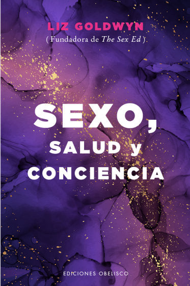 Sexo, salud y conciencia, de GOLDWYN, LIZ | portada del libro