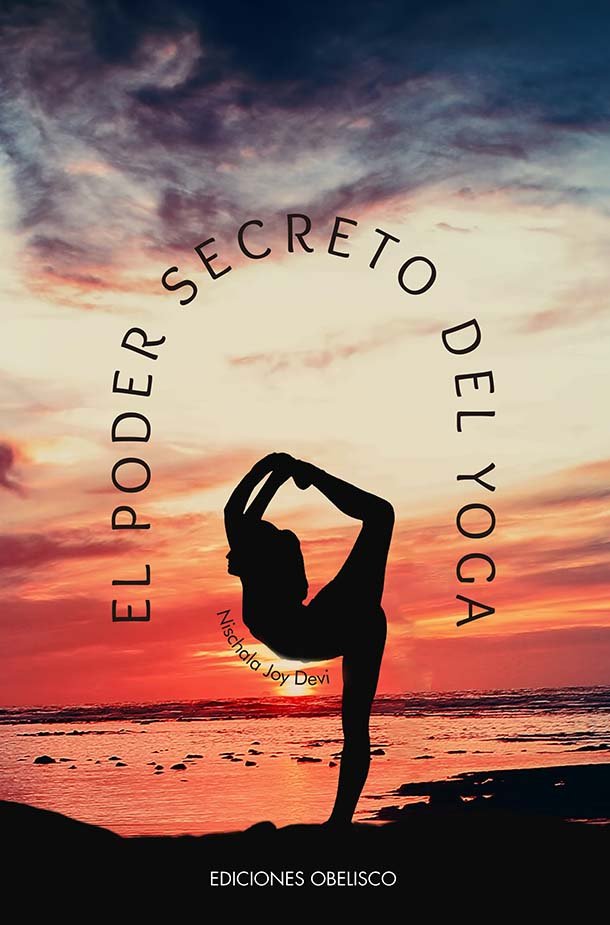 PODER SECRETO DEL YOGA,EL, de JOY DEVI,NISCHALA | portada del libro