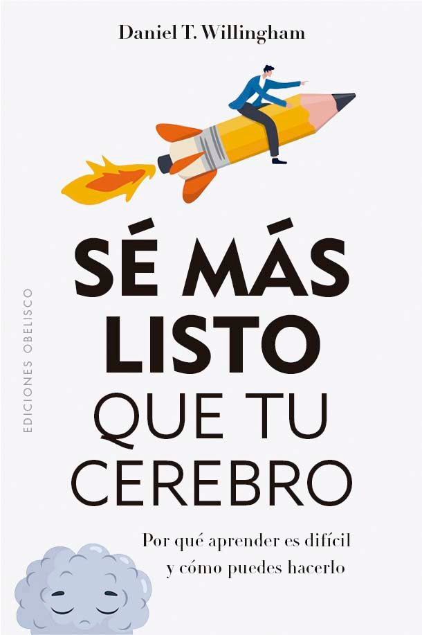 SE MAS LISTO QUE TU CEREBRO, de WILLINGHAM,DANIEL T | portada del libro