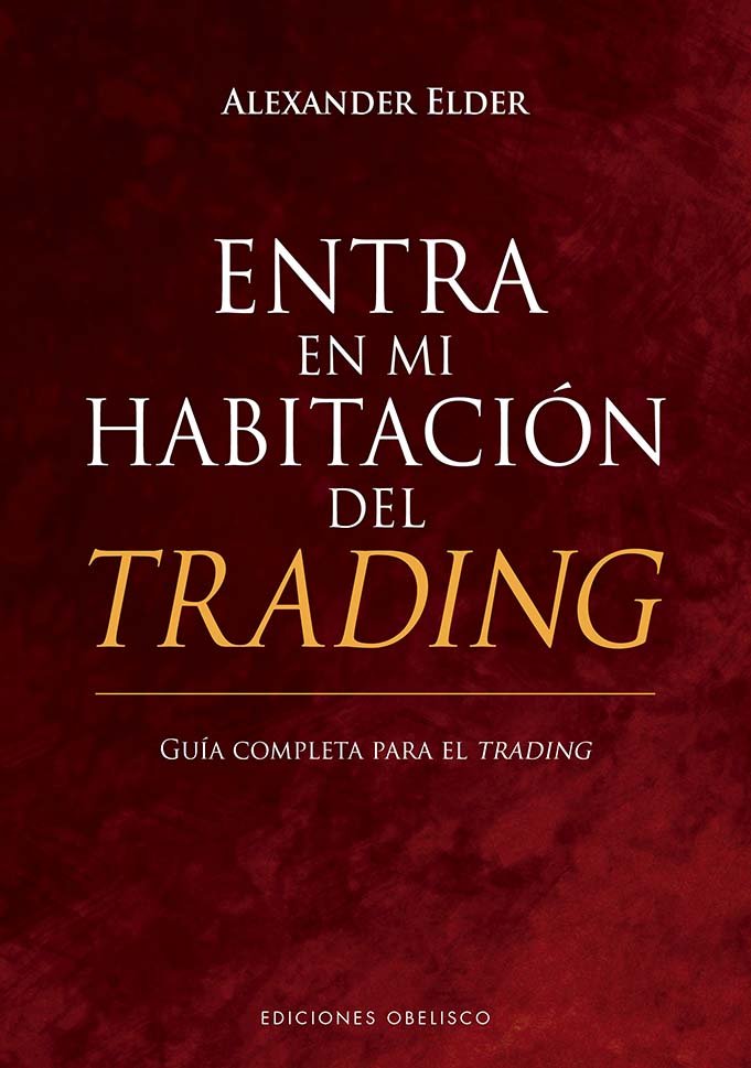 ENTRA EN MI HABITACION DEL TRADING, de ELDER, ALEXANDER | portada del libro