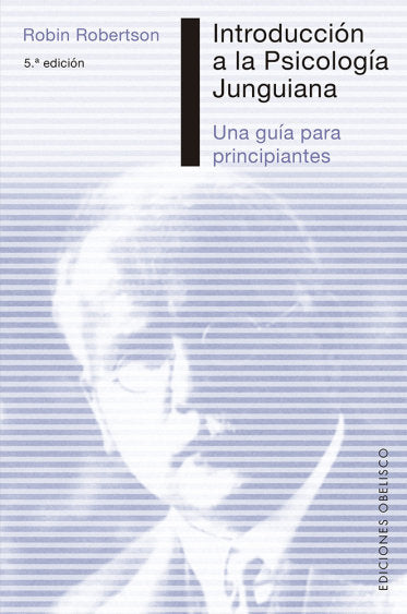 INTRODUCCION A LA PSICOLOGIA JUNGUIANA NE, de ROBERTSON, ROBIN | portada del libro