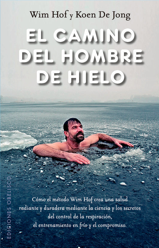El camino del hombre de hielo, de HOF, WIM | portada del libro