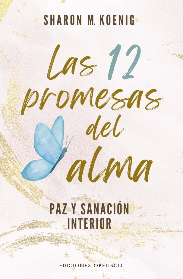LAS 12 PROMESAS DEL ALMA, de M. KOENIG, SHARON | portada del libro