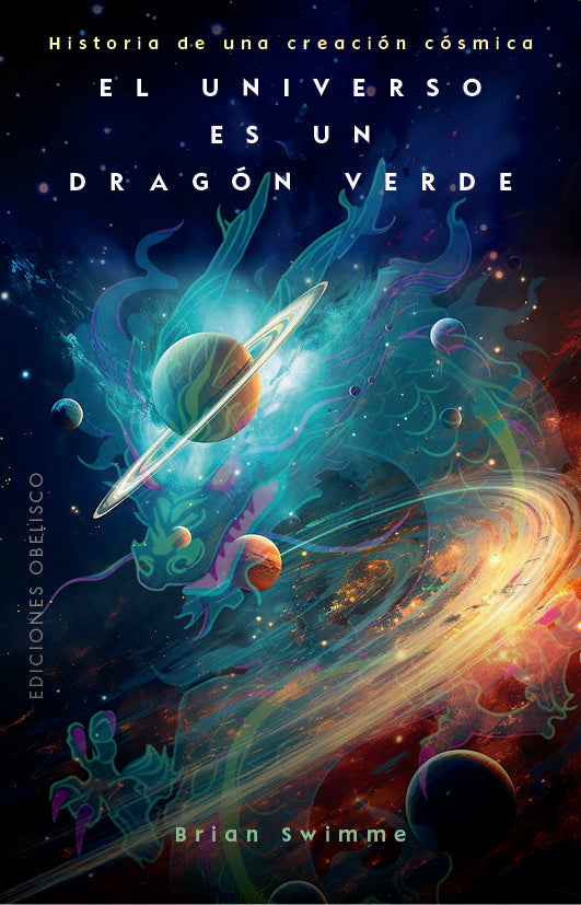 EL UNIVERSO ES UN DRAGON VERDE, de SWIMME, BRIAN | portada del libro