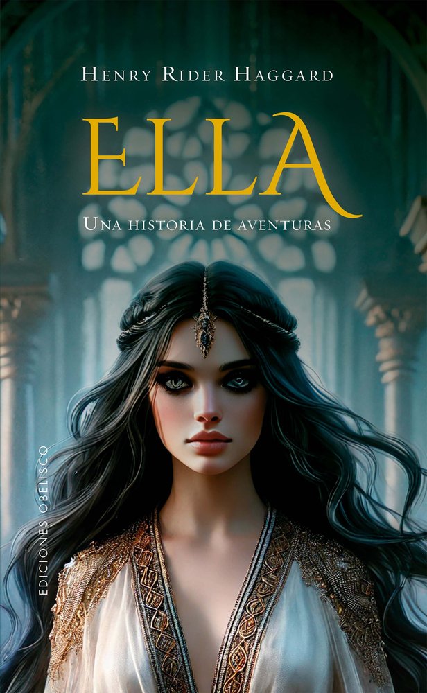 ELLA, de RIDER HAGGARD, HENRY | portada del libro