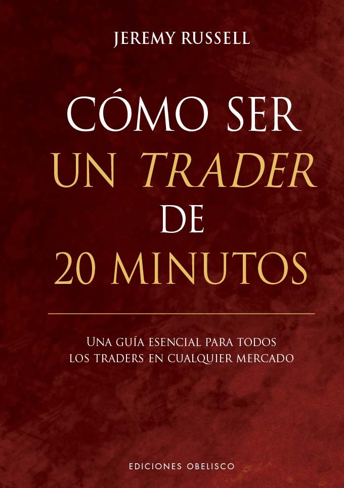 COMO SER UN TRADER DE 20 MINUTOS, de RUSSELL, JEREMY | portada del libro