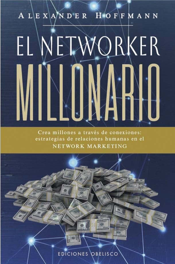 EL NETWORKER MILLONARIO, de HOFFMANN, ALEXANDER | portada del libro
