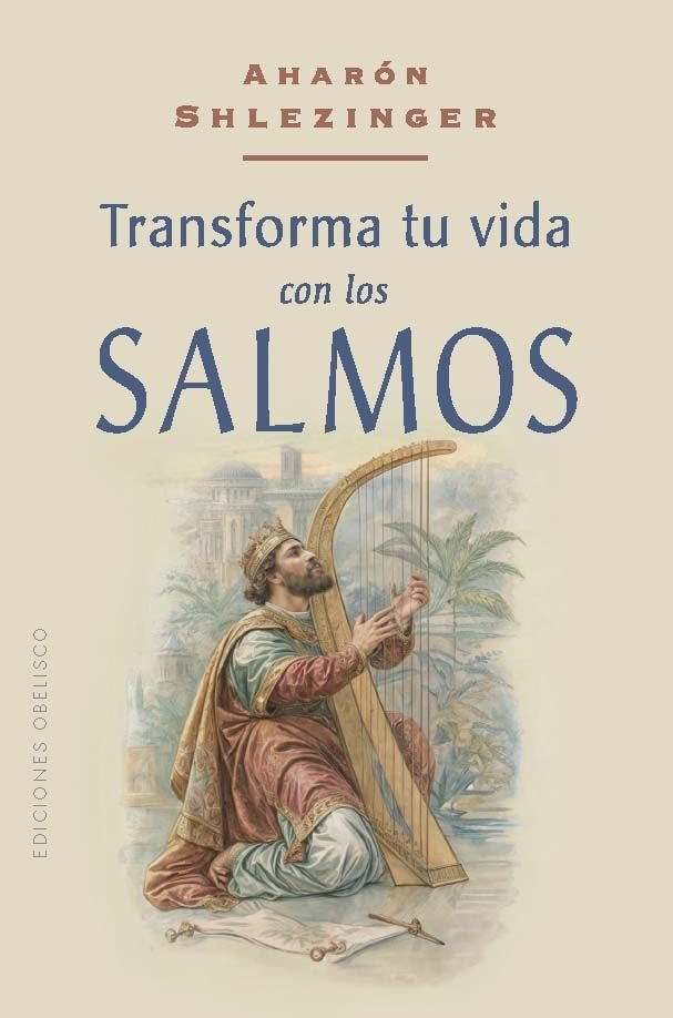 TRANSFORMA TU VIDA CON LOS SALMOS, de SHLEZINGER, AHARON | portada del libro