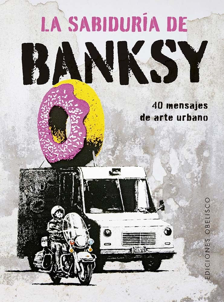 LA SABIDURIA DE BANKSY, de MANZI, GIULIA | portada del libro