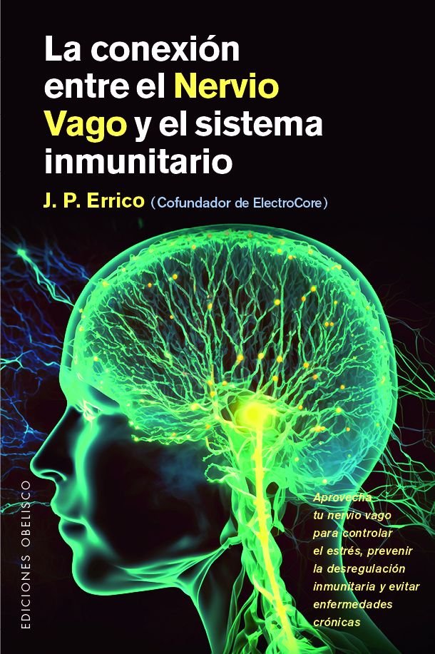 CONEXION ENTRE EL NERVIO VAGO Y EL SISTEMA INMUNITARIO, LA, de ERRICO, J.P. | portada del libro