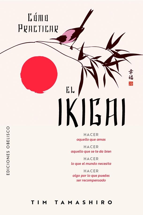 COMO PRACTICAR EL IKIGAI, de TAMASHIRO, TIM | portada del libro