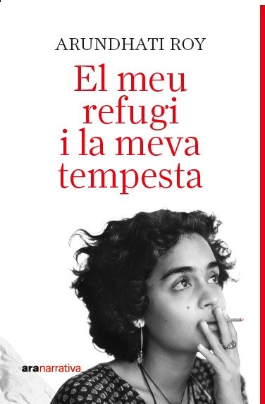 El meu refugi i la meva tempesta, de ARUNDHATI ROY | portada del libro