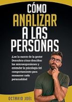 Cómo Analizar A Las Personas, de OCTAVIO JOEL | portada del libro