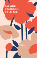 Lo que esconde el alma, de María Rodríguez | portada del libro