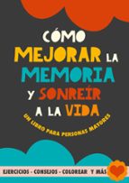 Cómo mejorar la memoria y sonreír a la vida, de GRETE GARRIDO | portada del libro