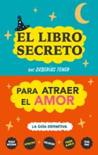 El libro secreto que deberías tener para atraer el amor, de EVE STARS | portada del libro
