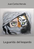 La guarida del leopardo, de JUAN CARLOS HERVAS BOTELLA | portada del libro