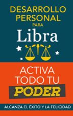 Desarrollo personal para Libra: Activa todo tu Poder, de EVE STARS | portada del libro