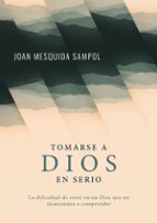 Tomarse a Dios en serio, de JOAN MESQUIDA SAMPOL | portada del libro