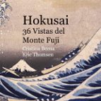 Hokusai 36 Vistas del Monte Fuji, de CRISTINA BERNA | portada del libro