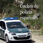 Coches de policía españoles, de CRISTINA BERNA | portada del libro