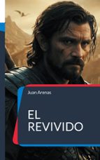 El Revivido, de BAYO JUAN | portada del libro