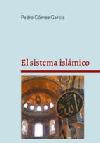 El sistema islámico, de Pedro Gómez García | portada del libro