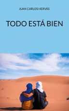 Todo está bien, de JUAN CARLOS HERVAS BOTELLA | portada del libro