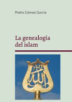 La genealogía del islam, de Pedro Gómez García | portada del libro