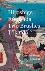 Hiroshige - Kunisada Two Brushes Tokaido, de CRISTINA BERNA | portada del libro
