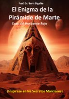 El enigma de la pirámide de Marte, de BORIS BIGALKE | portada del libro