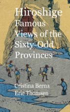 Hiroshige Famous Views of the Sixty-Odd Provinces, de CRISTINA BERNA | portada del libro