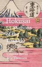 Hokusai 53 Stations of the Tokaido 1802, de CRISTINA BERNA | portada del libro