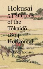 Hokusai 53 Stations of the Tokaido 1804 Horizontal, de CRISTINA BERNA | portada del libro