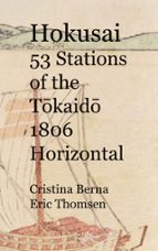 Hokusai 53 Stations of the Tokaido 1806 Horizontal, de CRISTINA BERNA | portada del libro