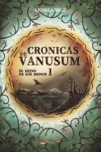 CRÓNICAS DE VANUSUM I. EL REINO DE LOS REINOS, de ANDREA MICC | portada del libro