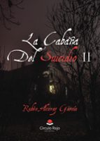 La cabaña del suicidio II, de RUBEN ALCARAZ GARCIA | portada del libro