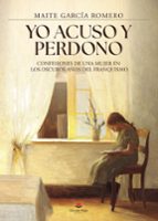 Yo acuso y perdono, de Maite García Romero | portada del libro
