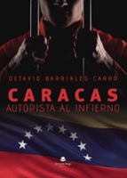 Caracas: autopista al infierno, de Barriales Carro | portada del libro