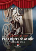 Clásicos de ayer para cinéfilos de hoy, de JOSE PIC ZAMBRANA | portada del libro