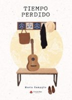 Tiempo perdido, de Maria Campillo | portada del libro