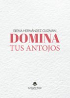 Domina tus antojos, de Hernández Guzmán | portada del libro