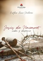 JESÚS DE NAZARET, de ESTHER RUIZ PALMA | portada del libro