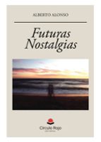Futuras nostalgias, de Alberto Alonso | portada del libro