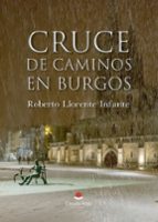 CRUCE DE CAMINOS EN BURGOS, de Llorente Infante | portada del libro